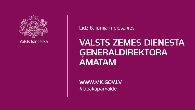 Aicina pieteikties konkursā uz Valsts zemes dienesta ģenerāldirektora amatu