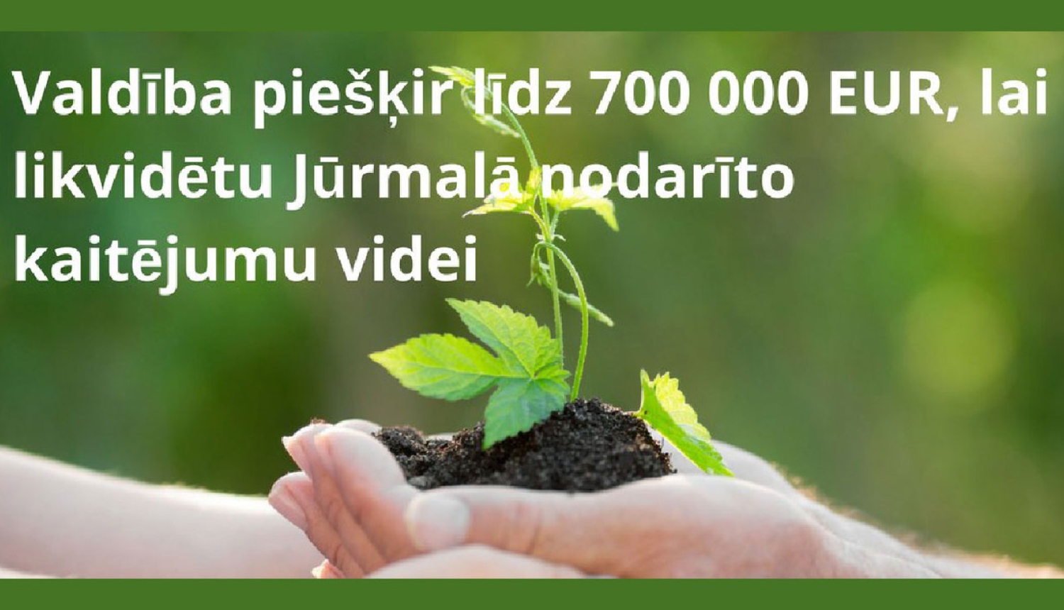 Valdība nelegālās atkritumu glabātuves Jūrmalā sakārtošanas darbiem atvēl līdz 700 000 tūkstošiem eiro