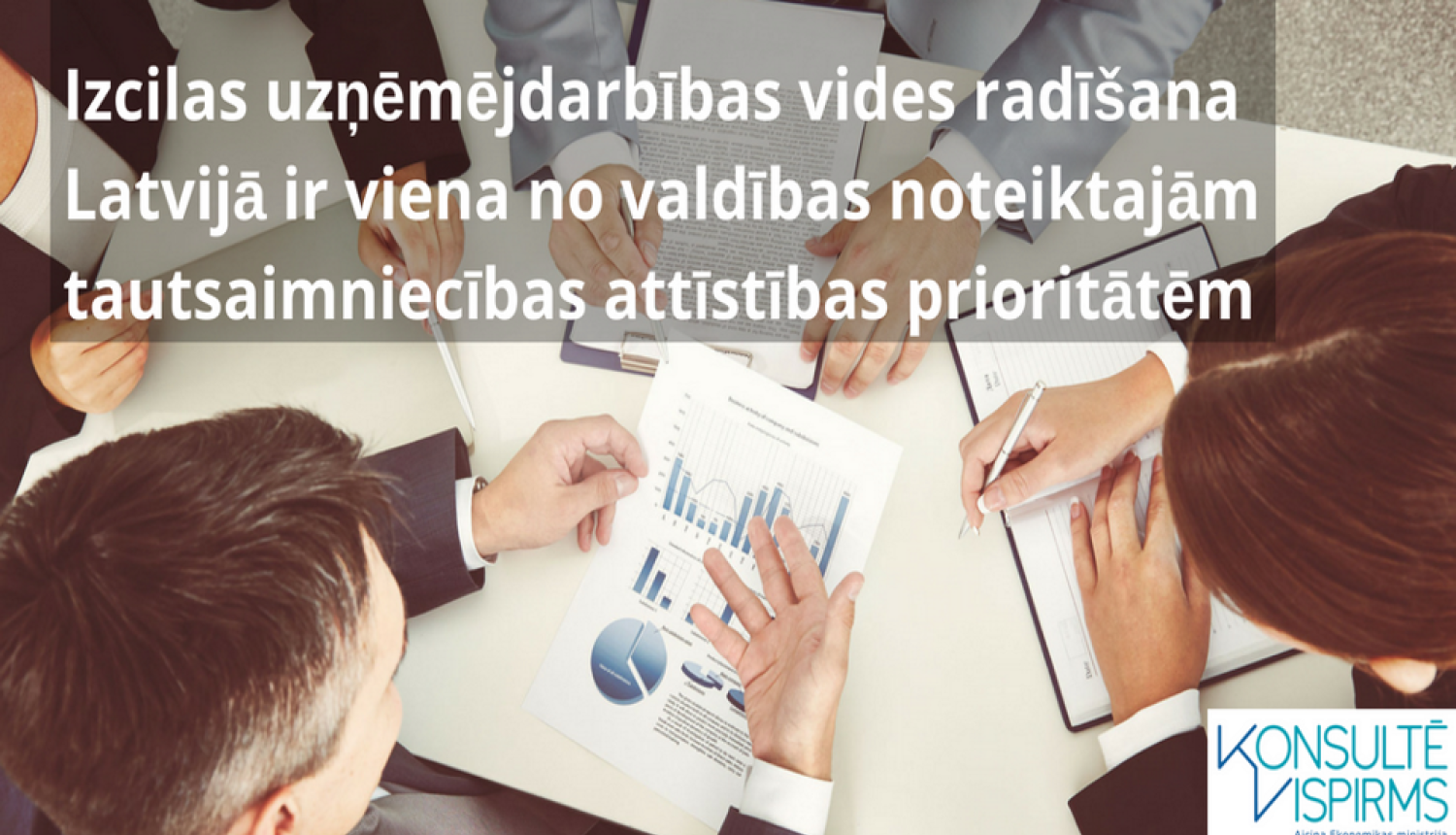 “Konsultē vispirms” – ar šī principa ieviešanu plāno uzlabot uzņēmējdarbības vidi Latvijā